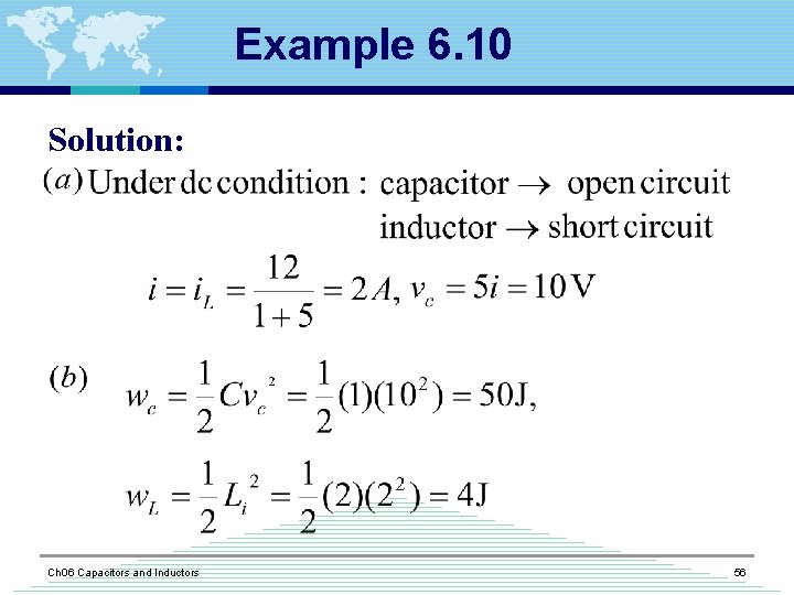 Example 6. 10 Solution: Ch 06 Capacitors and Inductors 56 