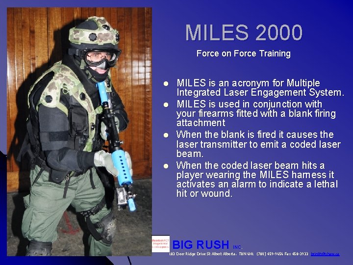 MILES 2000 Force on Force Training l l MILES is an acronym for Multiple