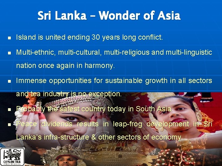 Sri Lanka – Wonder of Asia n Island is united ending 30 years long