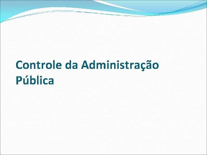 Controle da Administração Pública 