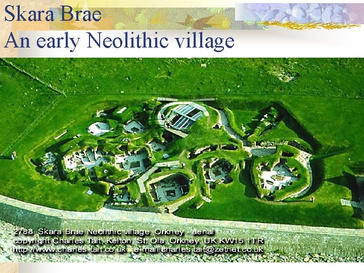 Skara Brae An early Neolithic village 