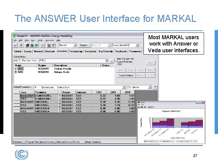 The ANSWER User Interface for MARKAL Most MARKAL users work with Answer or Veda
