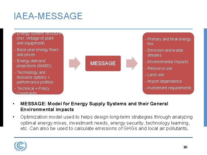 IAEA-MESSAGE - Energy System structure (incl. vintage of plant and equipment) - Primary and