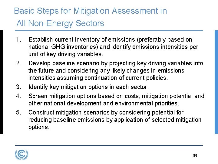 Basic Steps for Mitigation Assessment in All Non-Energy Sectors 1. 2. 3. 4. 5.