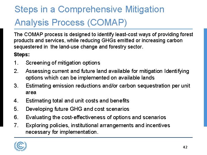 Steps in a Comprehensive Mitigation Analysis Process (COMAP) The COMAP process is designed to