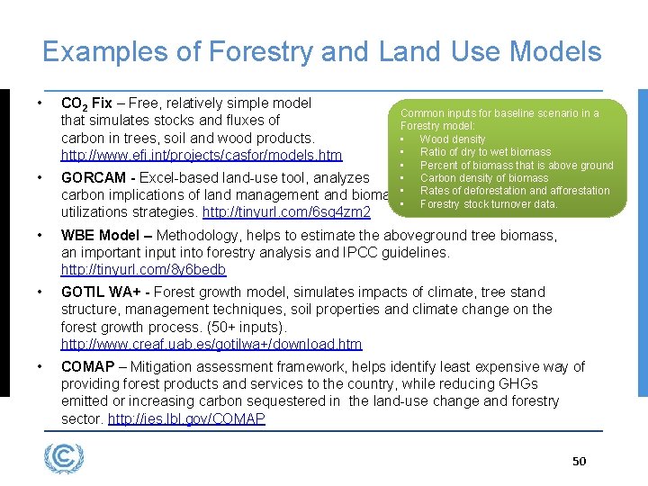 Examples of Forestry and Land Use Models • • CO 2 Fix – Free,