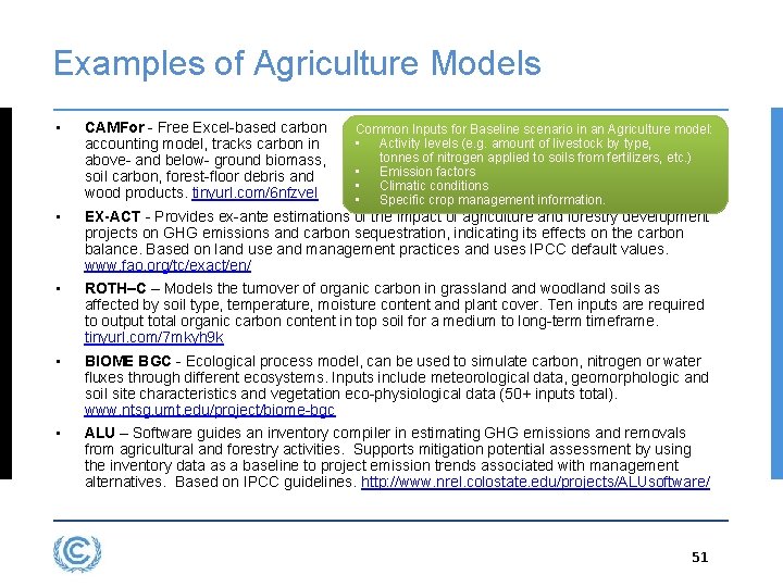Examples of Agriculture Models • CAMFor - Free Excel-based carbon accounting model, tracks carbon