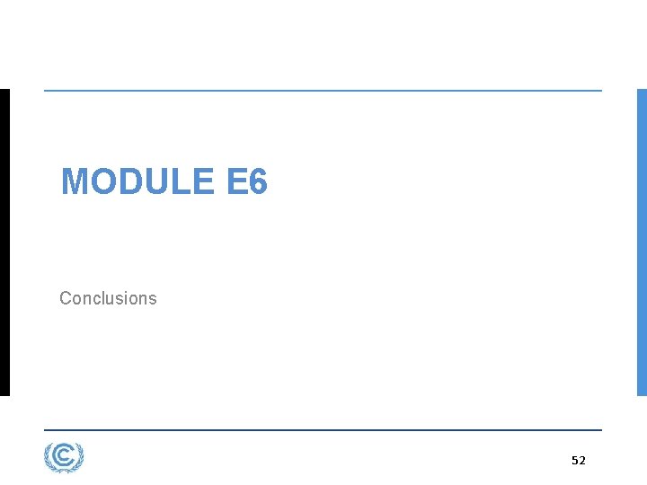 MODULE E 6 Conclusions 52 3. 52 