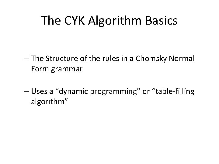 The CYK Algorithm Basics – The Structure of the rules in a Chomsky Normal