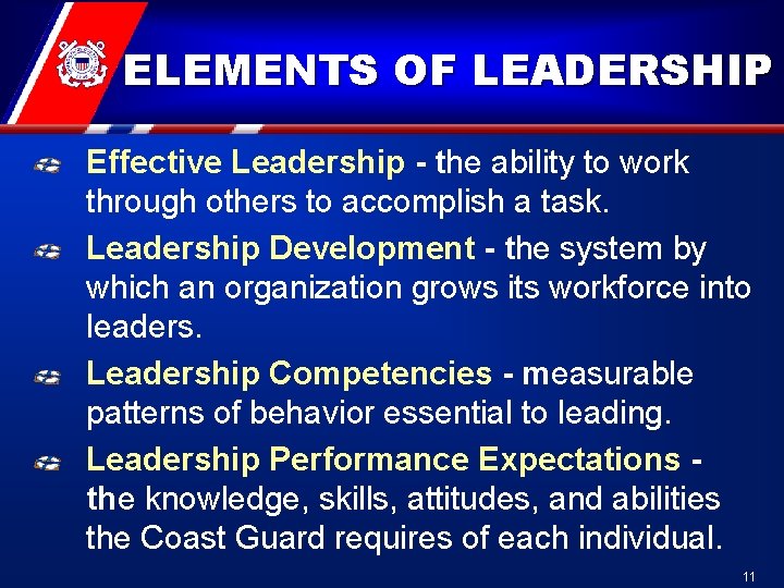 ELEMENTS OF LEADERSHIP Effective Leadership - the ability to work through others to accomplish ELEMENTS OF LEADERSHIP Effective Leadership - the ability to work through others to accomplish