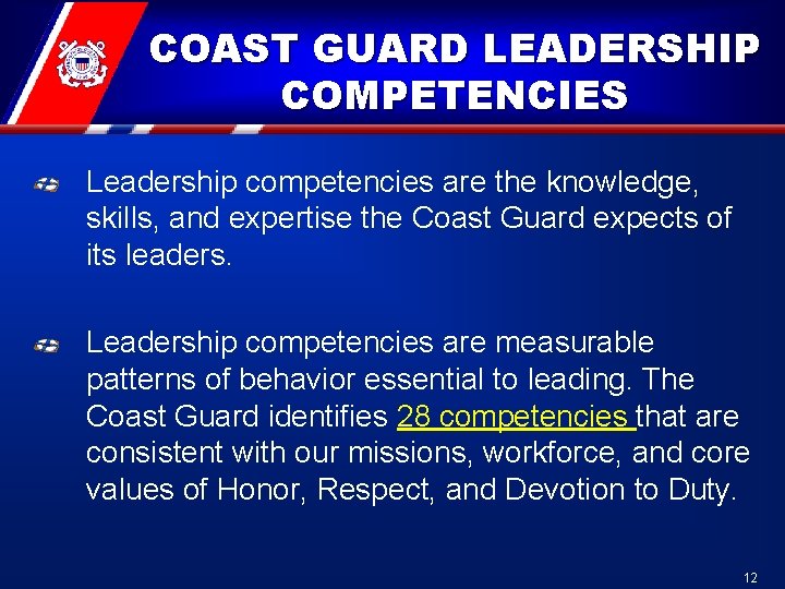 COAST GUARD LEADERSHIP COMPETENCIES Leadership competencies are the knowledge, skills, and expertise the COAST GUARD LEADERSHIP COMPETENCIES Leadership competencies are the knowledge, skills, and expertise the