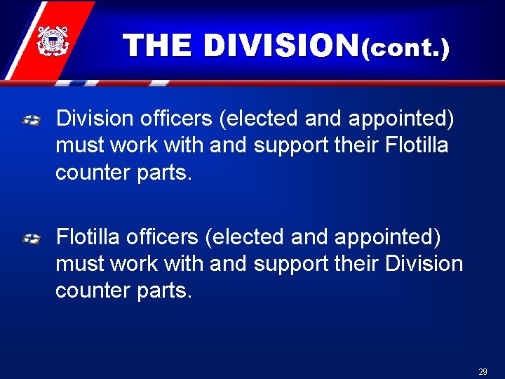 THE DIVISION(cont. ) Division officers (elected and appointed) must work with and support their THE DIVISION(cont. ) Division officers (elected and appointed) must work with and support their