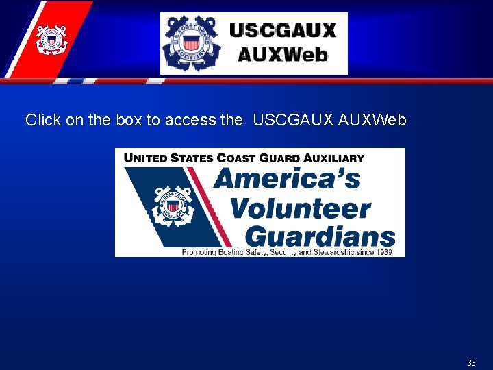 Click on the box to access the USCGAUX AUXWeb 33 Click on the box to access the USCGAUX AUXWeb 33