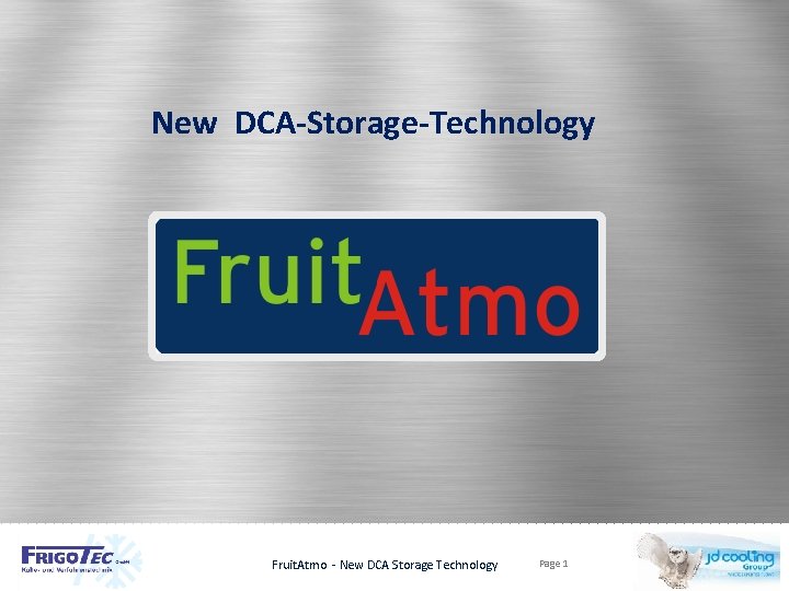 New DCA-Storage-Technology Fruit. Atmo - New DCA Storage Technology Page 1 