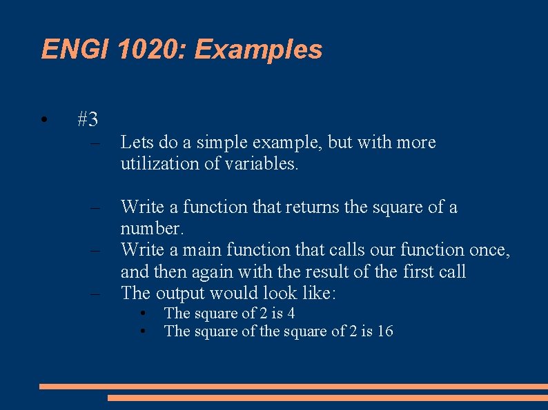 ENGI 1020: Examples • #3 – Lets do a simple example, but with more