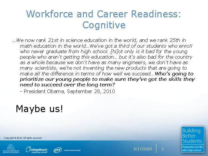 Workforce and Career Readiness: Cognitive …We now rank 21 st in science education in