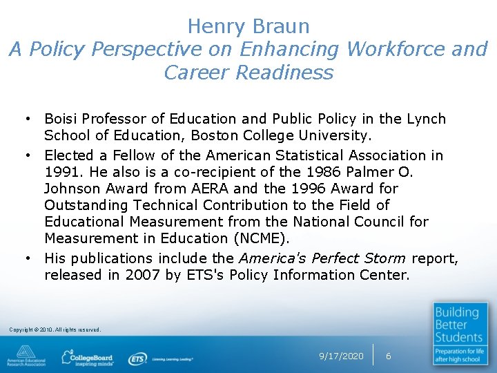 Henry Braun A Policy Perspective on Enhancing Workforce and Career Readiness • Boisi Professor