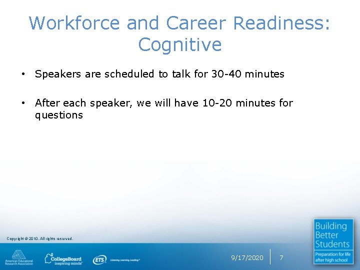 Workforce and Career Readiness: Cognitive • Speakers are scheduled to talk for 30 -40