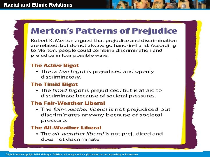 Racial and Ethnic Relations Original Content Copyright © Holt Mc. Dougal. Additions and changes