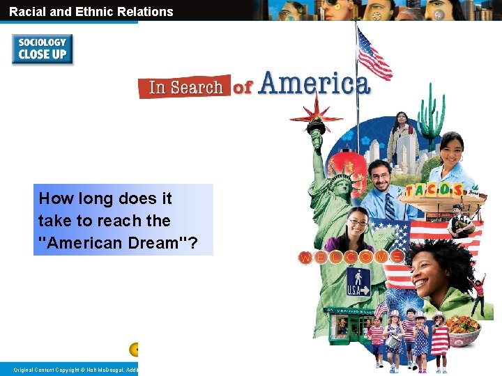 Racial and Ethnic Relations How long does it take to reach the "American Dream"?