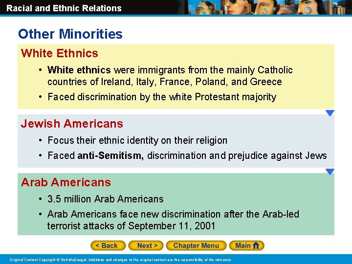Racial and Ethnic Relations Other Minorities White Ethnics • White ethnics were immigrants from