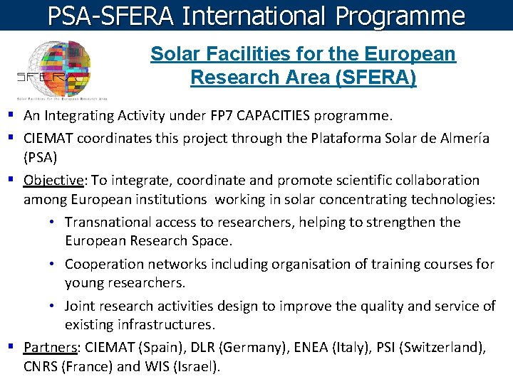 PSA-SFERA International Programme Solar Facilities for the European Research Area (SFERA) § An Integrating