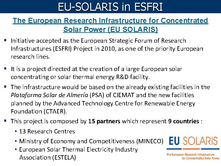 EU-SOLARIS in ESFRI The European Research Infrastructure for Concentrated Solar Power (EU SOLARIS) §