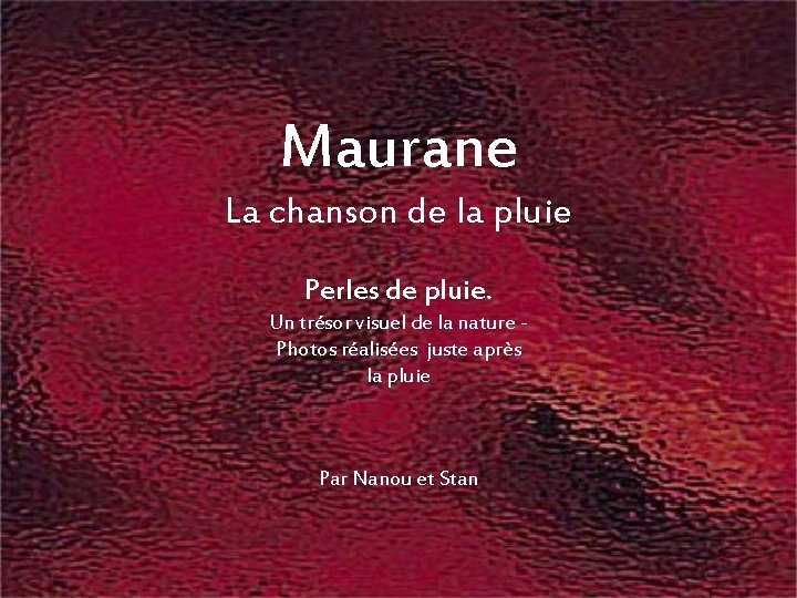 Maurane La chanson de la pluie Perles de pluie. Un trésor visuel de la Maurane La chanson de la pluie Perles de pluie. Un trésor visuel de la