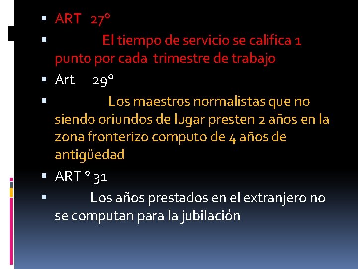  ART 27° El tiempo de servicio se califica 1 punto por cada trimestre