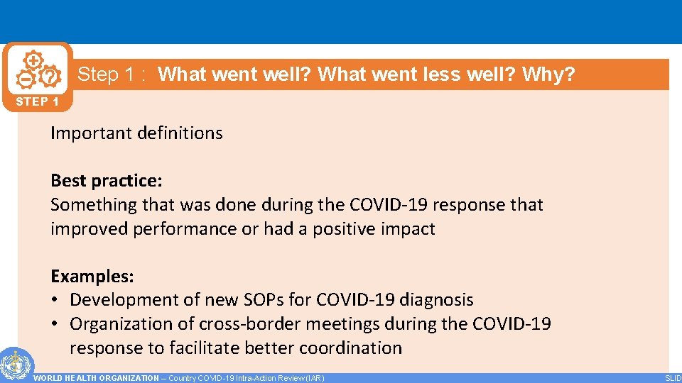 Step 1 : What went well? What went less well? Why? STEP 1 Important