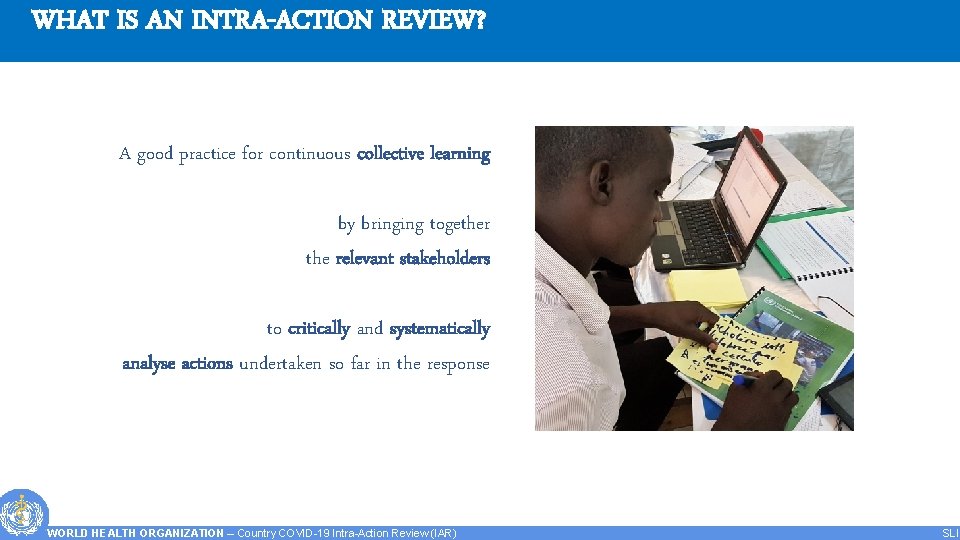 WHAT IS AN INTRA-ACTION REVIEW? A good practice for continuous collective learning by bringing
