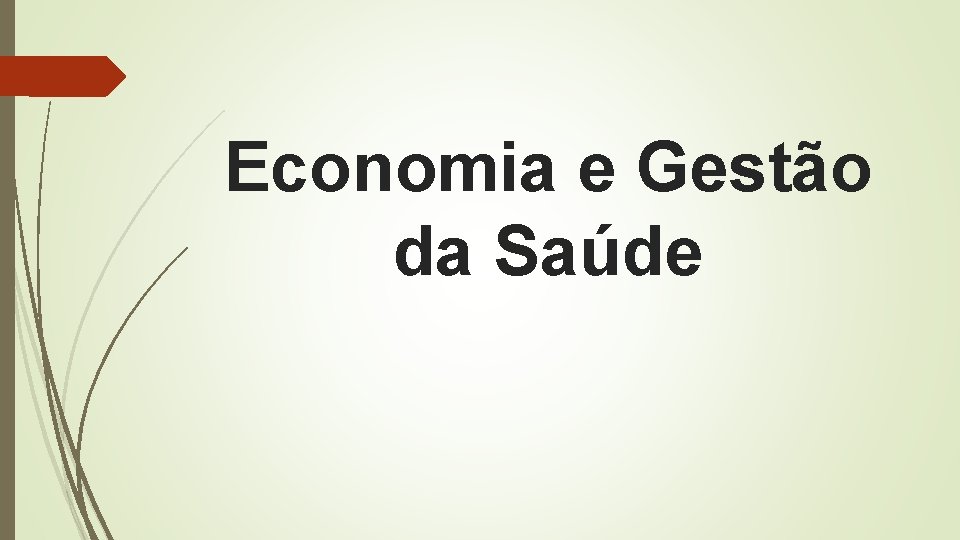 Economia e Gestão da Saúde 