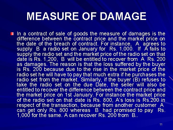 MEASURE OF DAMAGE In a contract of sale of goods the measure of damages
