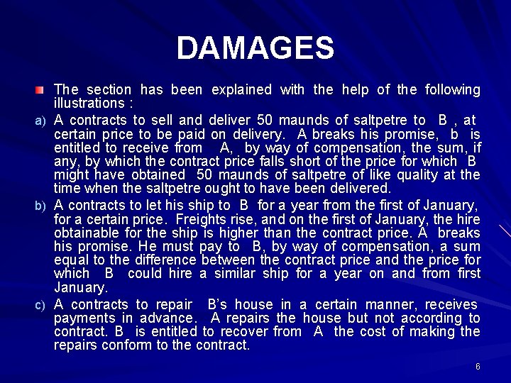 DAMAGES a) b) c) The section has been explained with the help of the