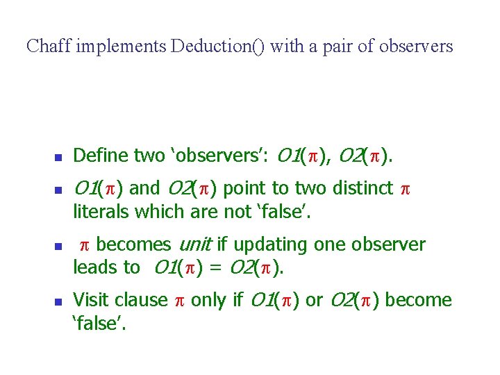 Chaff implements Deduction() with a pair of observers n Define two ‘observers’: O 1(
