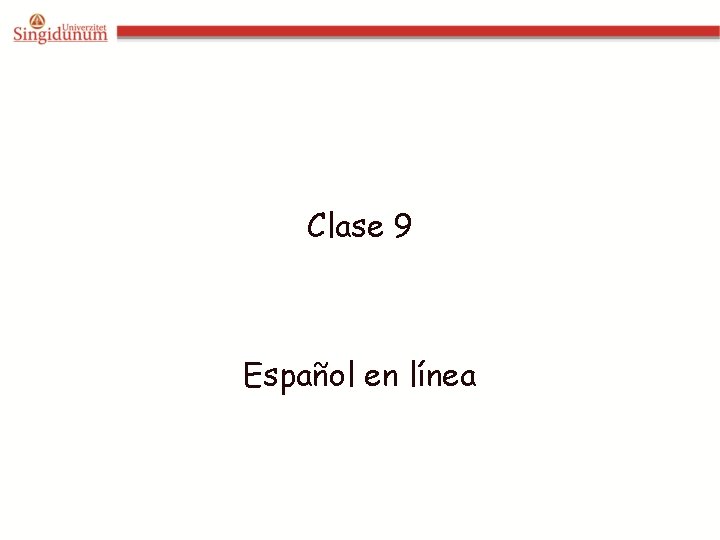 Clase 9 Español en línea Clase 9 Español en línea