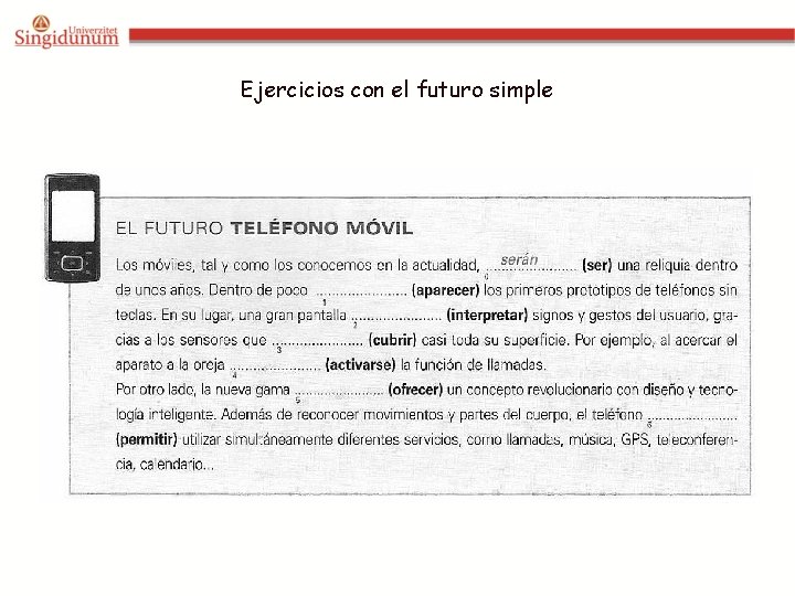 Ejercicios con el futuro simple Ejercicios con el futuro simple