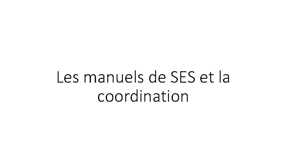 Les manuels de SES et la coordination 