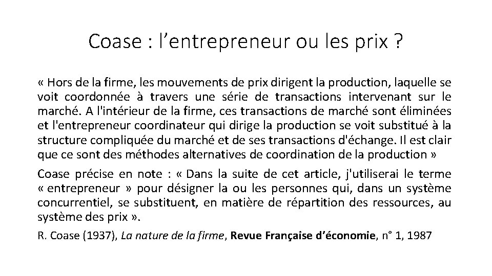 Coase : l’entrepreneur ou les prix ? « Hors de la firme, les mouvements