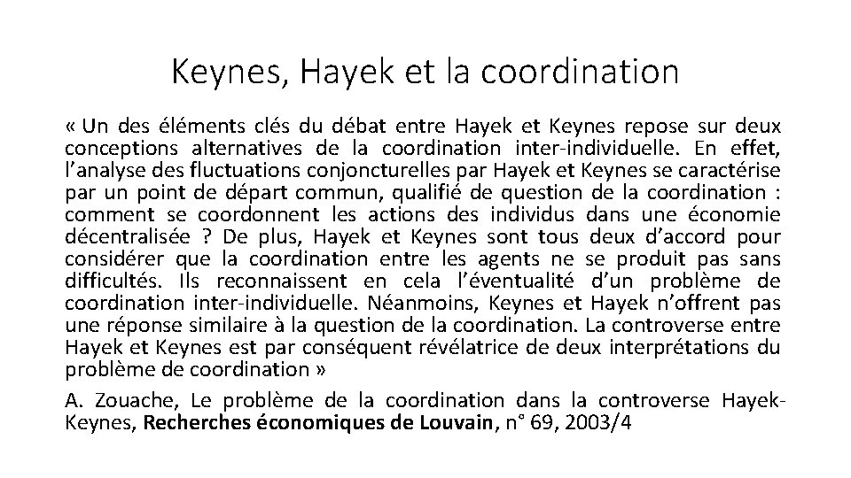 Keynes, Hayek et la coordination « Un des éléments clés du débat entre Hayek