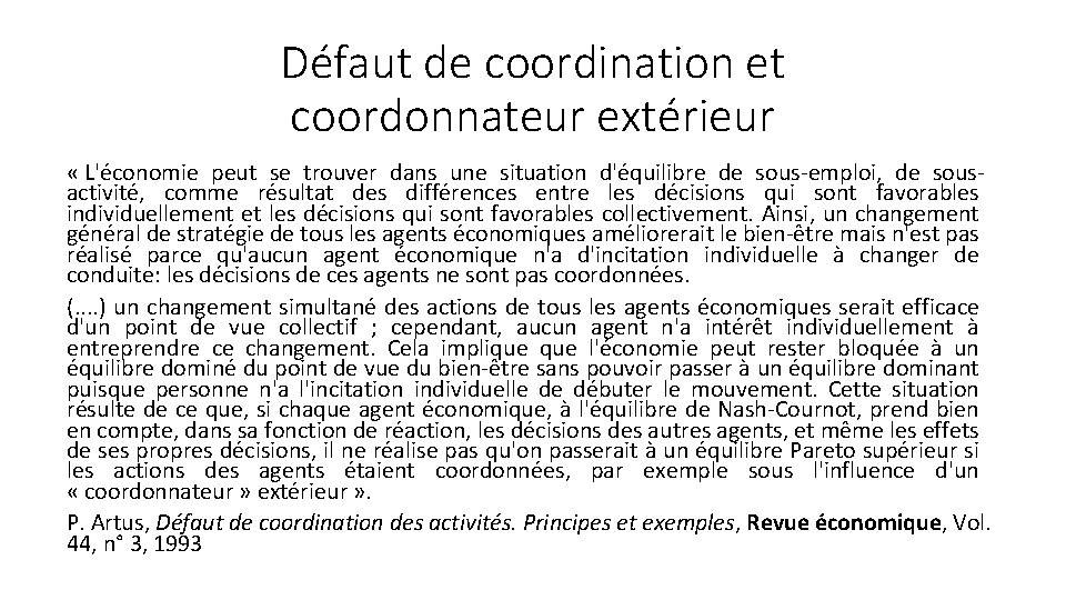 Défaut de coordination et coordonnateur extérieur « L'économie peut se trouver dans une situation