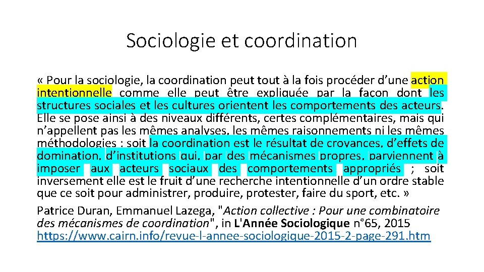 Sociologie et coordination « Pour la sociologie, la coordination peut tout à la fois