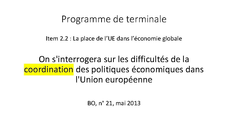 Programme de terminale Item 2. 2 : La place de l’UE dans l’économie globale