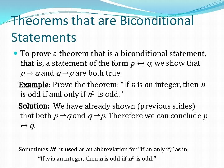 Theorems that are Biconditional Statements To prove a theorem that is a biconditional statement, Theorems that are Biconditional Statements To prove a theorem that is a biconditional statement,