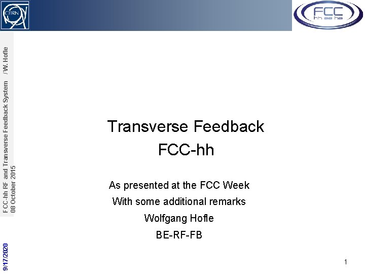 / W. Hofle FCC-hh RF and Transverse Feedback System 08 October 2015 Transverse Feedback