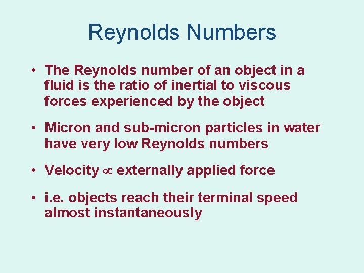 Reynolds Numbers • The Reynolds number of an object in a fluid is the Reynolds Numbers • The Reynolds number of an object in a fluid is the
