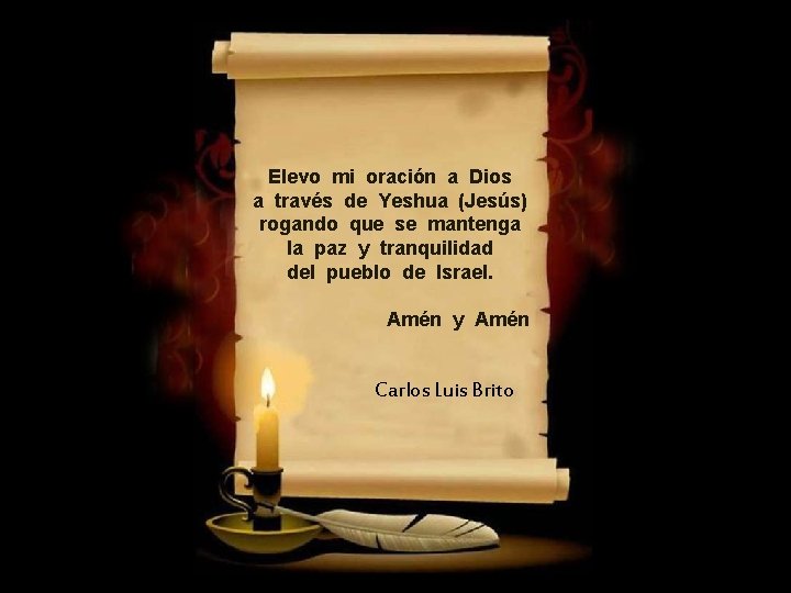 Elevo mi oración a Dios a través de Yeshua (Jesús) rogando que se mantenga