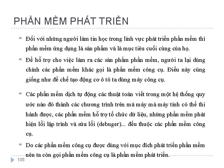 PHẦN MỀM PHÁT TRIỂN Đối với những người làm tin học trong lĩnh vực