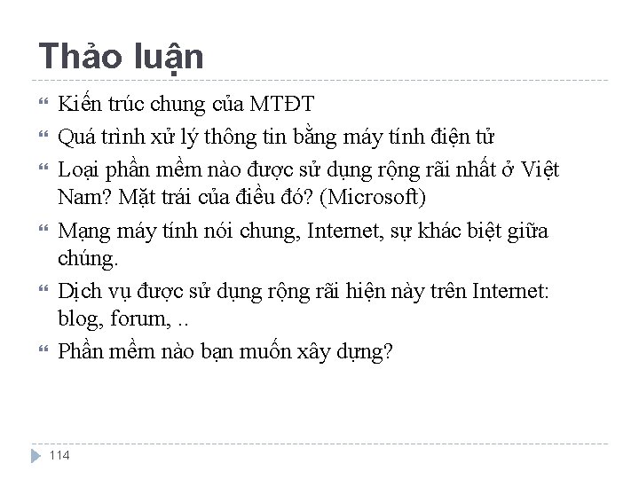 Thảo luận Kiến trúc chung của MTĐT Quá trình xử lý thông tin bằng