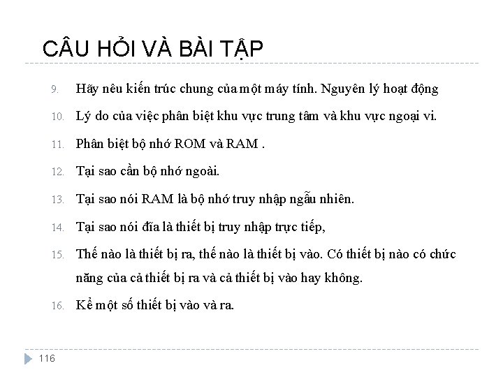 C U HỎI VÀ BÀI TẬP 9. Hãy nêu kiến trúc chung của một